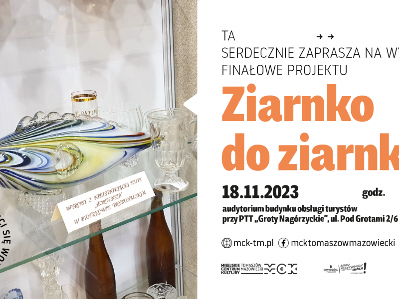 Na zdjęciu baner podsumowania projektu MCK Ziarnko do ziarnka. Na nabnerze półka z wyrobami ze szkła